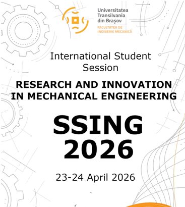Sesiunea Internațională Studențescă Cercetare și Inovare în Inginerie Mecanică SSING 2026